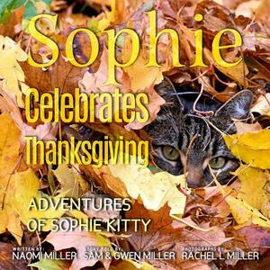 Sophie Celebrates Thanksgiving by Naomi Miller