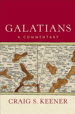 Galatians: A Commentary by Craig S. Keener