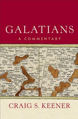 Galatians: A Commentary by Craig S. Keener