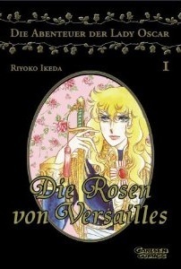 Die Rosen von Versailles - Die Abenteuer der Lady Oscar, Band 01 by Riyoko Ikeda