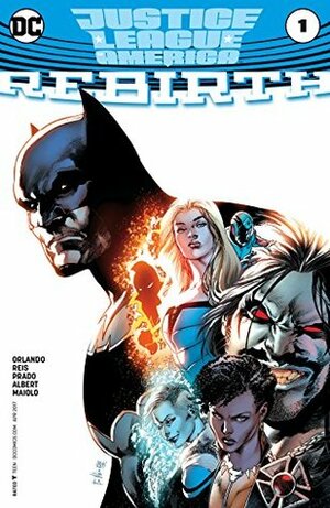 Justice League of America: Rebirth #1 by Steve Orlando, Marcelo Maiolo, Joe Prado, Oclair Albert, Ivan Reis