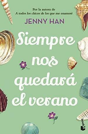 Siempre nos quedará el verano: Trilogía El verano en que me enamoré 3 by Jenny Han