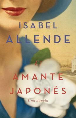 El Amante Japonés by Isabel Allende
