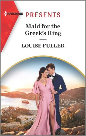 Maid for the Greek's Ring by Louise Fuller