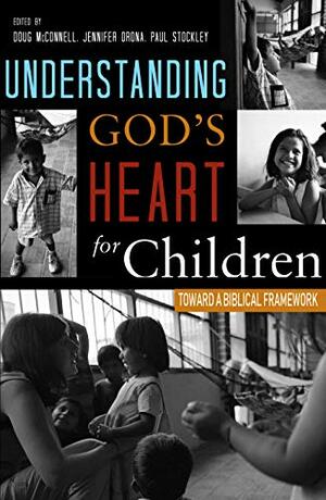 Understanding God's Heart for Children by Douglas McConnell