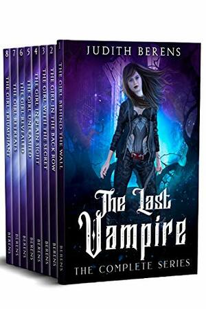 The Last Vampire Complete Series Omnibus: The Girl Behind The Wall, The Girl in The Back Row, The Girl With a Secret, The Girl in Plain Sight, The Girl Unleashed... by Michael Anderle, Martha Carr, Judith Berens