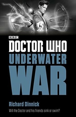 Doctor Who: Underwater War by Richard Dinnick