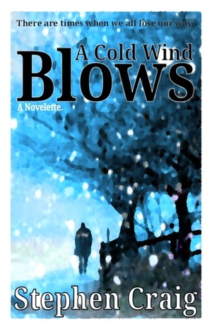 A Cold Wind Blows by Stephen Craig