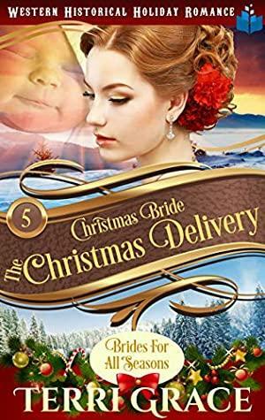 Christmas Bride - The Christmas Delivery by Terri Grace