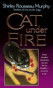 Cat Under Fire: A Joe Grey Mystery by Shirley Rousseau Murphy