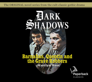 Barnabas, Quentin and the Grave Robbers, Volume 28 by Marilyn Ross