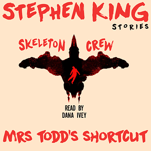 Mrs. Todd's Shortcut by Stephen King