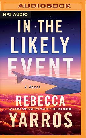 In the Likely Event by Rebecca Yarros