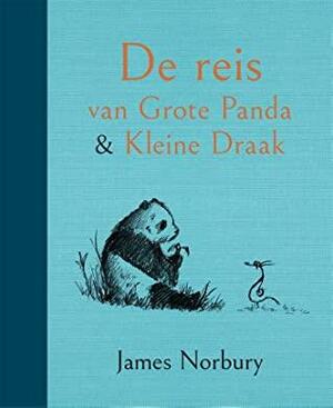 De reis van Grote Panda & Kleine Draak by James Norbury