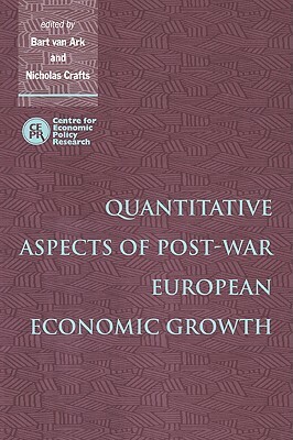 Quantitative Aspects of Post-War European Economic Growth by 