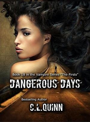 Dangerous Days by C.L. Quinn