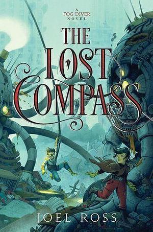 The Lost Compass by Joel N. Ross, Joel N. Ross