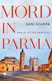 Mord in Parma: Paolo Ritter ermittelt | Emilia-Romagna by Dani Scarpa