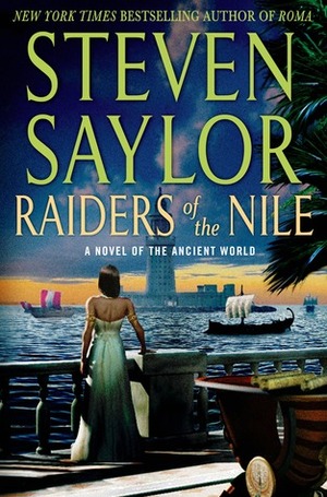Raiders of the Nile by Steven Saylor