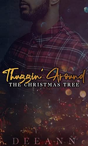 Thuggin' Around the Christmas Tree: A Brunswood Novelette by DeeAnn