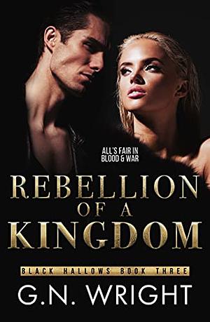 Rebellion of a Kingdom by G.N. Wright