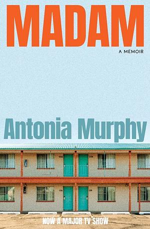 Madam by Antonia Murphy