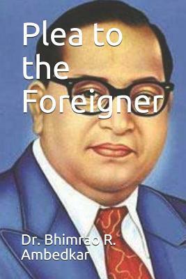 Plea to the Foreigner by B.R. Ambedkar