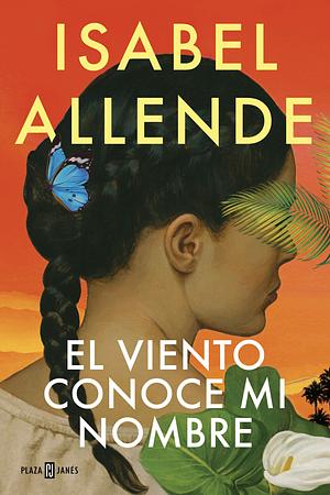 El viento conoce mi nombre by Isabel Allende