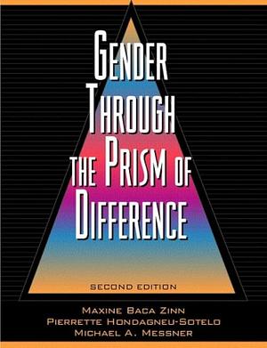 Gender Through the Prism of Difference + Mysearchlab by Pierrette A. Hondagneu-Sotelo, Michael A. Messner, Maxine Baca Zinn