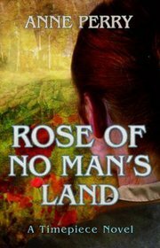 Rose of No Man's Land by Anne Perry
