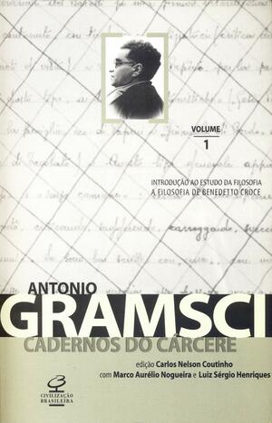 Cadernos do Cárcere v. I by Antonio Gramsci