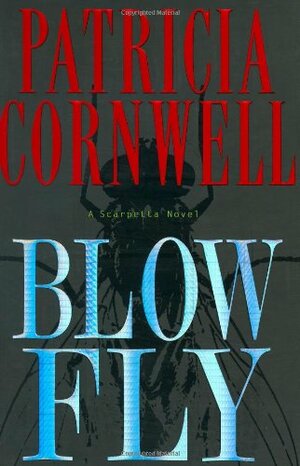 Blow Fly by Patricia Cornwell