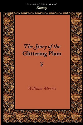 The Story of the Glittering Plain by William Morris