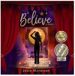 Believe by Julie Mathison