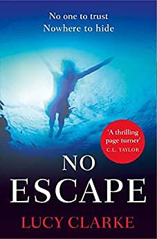 No Escape by Lucy Clarke