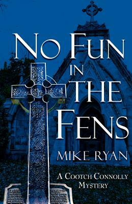 No Fun in the Fens by Mike Ryan