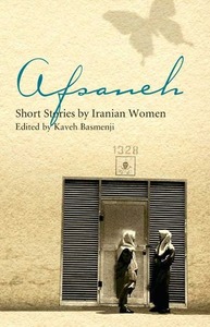 Afsaneh: Short Stories by Iranian Women by Kaveh Basmenji