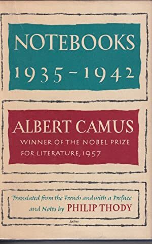 Notebooks 1935-1942 by Philip Thody, Albert Camus