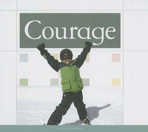 Courage by Cynthia Amoroso