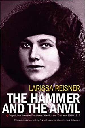 The Hammer and The Anvil by Larissa Reisner