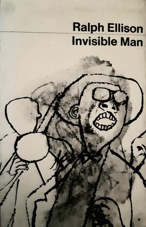 Invisible Man by Ralph Ellison