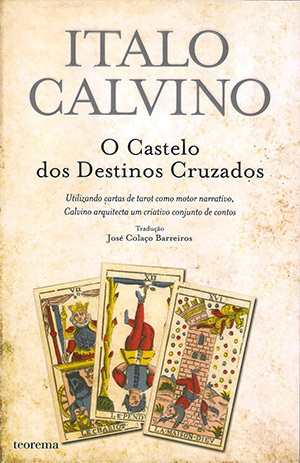 O Castelo dos Destinos Cruzados by José Colaço Barreiros, Italo Calvino