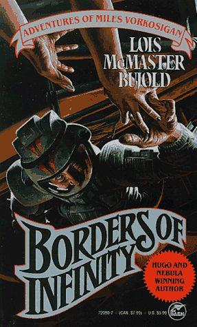 Borders of Infinity by Lois McMaster Bujold