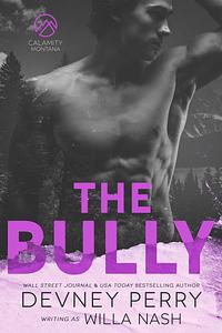 The Bully by Devney Perry, Willa Nash