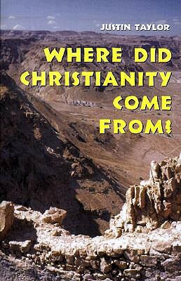 Where Did Christianity Come From? by Justin Taylor