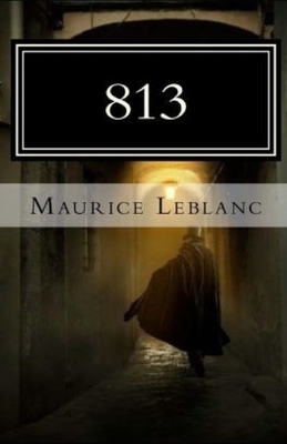 813 Annotated by Maurice Leblanc