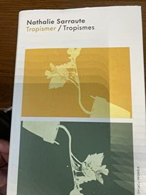 Tropismer ; Tropismes by Nathalie Sarraute