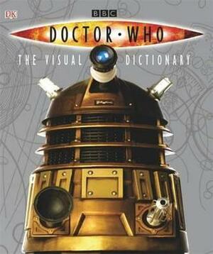 Doctor Who Visual Dictionary (Dr Who) by Andrew Darling, Elizabeth Dowsett