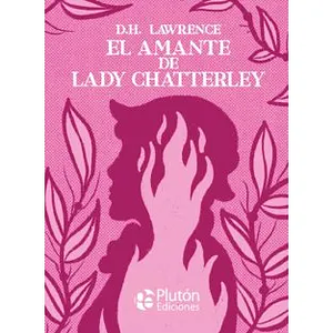 El amante de Lady Chatterley by D.H. Lawrence