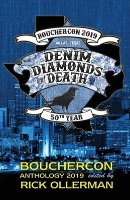 Denim, Diamonds and Death: Bouchercon Anthology 2019 by 